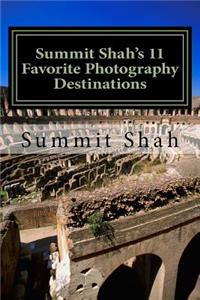 Summit Shah's 11 Favorite Photography Destinations