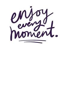 300 Page Dot Journal - Enjoy Every Moment