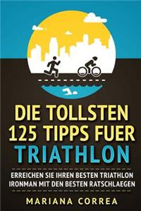 Die TOLLSTEN 125 TIPPS FUER TRIATHLON