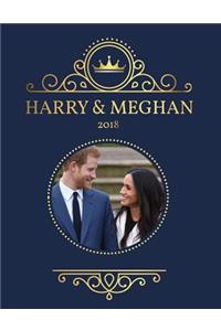 Harry and Meghan 2018: Prince Harry & Meghan Markle Wedding 2018 Planner