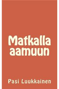 Matkalla aamuun