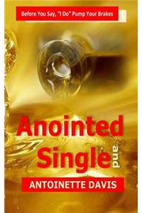 Anointed and Single