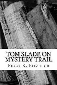 Tom Slade on Mystery Trail