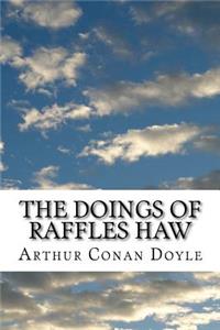 The Doings Of Raffles Haw