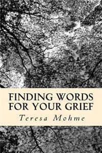 Finding Words for Your Grief