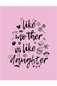 Like Mother Like Daughter