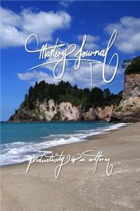 Mastery Journal - Productivity is an artform