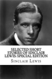 Selected Short Stories of Sinclair Lewis