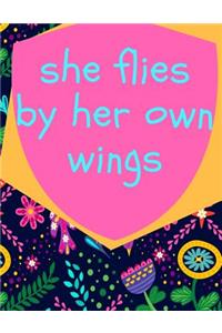 She Flies By Her Own Wings