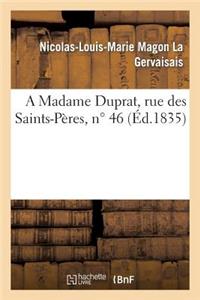 A Madame Duprat, Rue Des Saints-Pères, N° 46