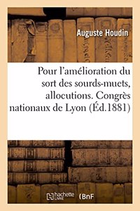 Pour l'amélioration du sort des sourds-muets, allocutions et discours