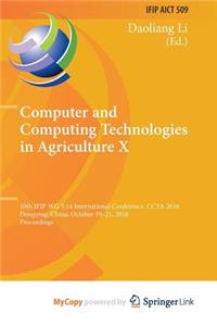 Computer and Computing Technologies in Agriculture X