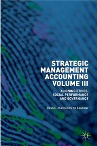 Strategic Management Accounting, Volume III