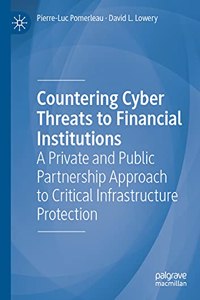 Countering Cyber Threats to Financial Institutions