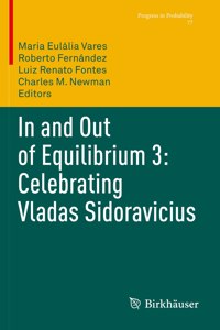 In and Out of Equilibrium 3: Celebrating Vladas Sidoravicius