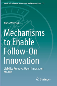 Mechanisms to Enable Follow-On Innovation