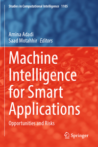 Machine Intelligence for Smart Applications