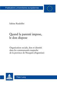 Quand La Parenté Impose, Le Don Dispose