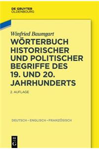 Worterbuch Historischer Und Politischer Begriffe Des 19. Und 20. Jahrhunderts: Dictionary of Historical and Political Terms of the 19th and 20th Centu