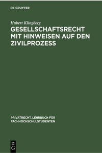 Gesellschaftsrecht Mit Hinweisen Auf Den Zivilprozeß