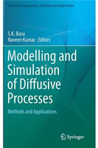 Modelling and Simulation of Diffusive Processes