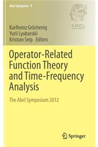 Operator-Related Function Theory and Time-Frequency Analysis