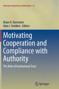 Motivating Cooperation and Compliance with Authority