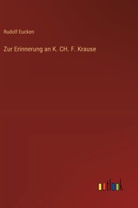 Zur Erinnerung an K. CH. F. Krause