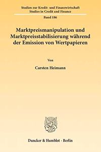 Marktpreismanipulation Und Marktpreisstabilisierung Wahrend Der Emission Von Wertpapieren