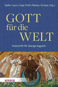 Gott Fur Die Welt. Festschrift Fur George Augustin