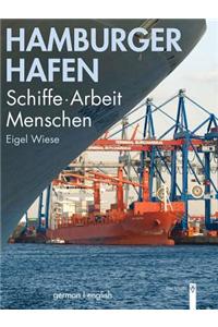 Hamburger Hafen: Schiffe . Arbeit . Menschen