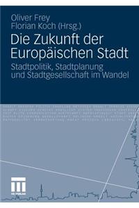 Die Zukunft Der Europäischen Stadt