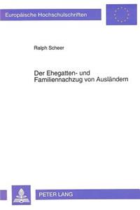 Der Ehegatten- und Familiennachzug von Auslaendern