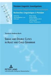 Single and Double Clitics in Adult and Child Grammar