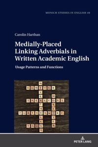Medially-Placed Linking Adverbials in Written Academic English: Usage Patterns and Functions