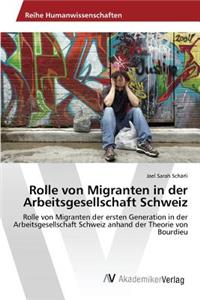 Rolle von Migranten in der Arbeitsgesellschaft Schweiz