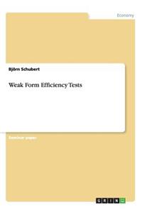 Weak Form Efficiency Tests