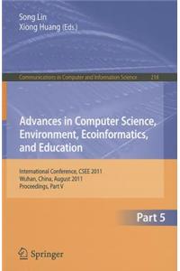 Advances in Computer Science, Environment, Ecoinformatics, and Education, Part 5