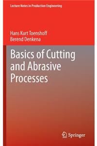 Basics of Cutting and Abrasive Processes