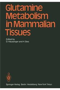 Glutamine Metabolism in Mammalian Tissues