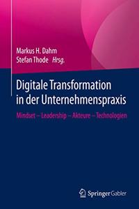 Digitale Transformation in Der Unternehmenspraxis