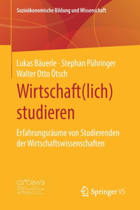 Wirtschaft(lich) Studieren