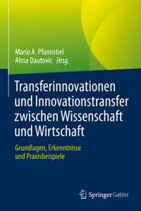 Transferinnovationen Und Innovationstransfer Zwischen Wissenschaft Und Wirtschaft