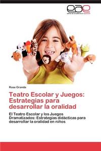 Teatro Escolar y Juegos
