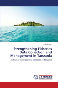 Strengthening Fisheries Data Collection and Management in Tanzania