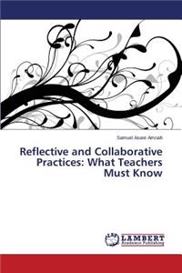 Reflective and Collaborative Practices