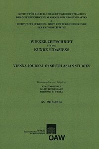 Wiener Zeitschrift Fur Die Kunde Sudasiens Band 55 / 2013-2014