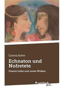 Echnaton Und Nofretete