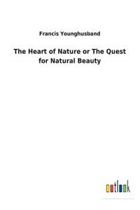 Heart of Nature or The Quest for Natural Beauty