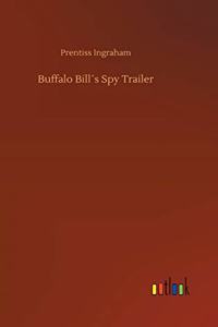 Buffalo Bill´s Spy Trailer